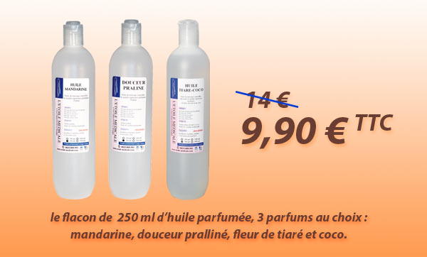 9,90€TTC au lieu de 14€ le flacon de  250 ml d’huile parfumée, 3 parfums au choix : mandarine, douceur pralliné, fleur de tiaré et coco.